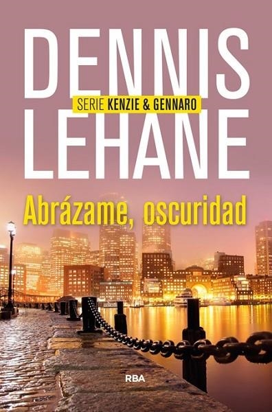 ABRÁZAME, OSCURIDAD | 9788490563984 | LEHANE