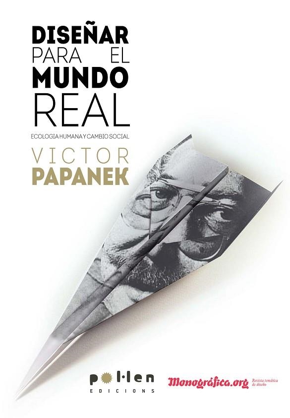 DISEÑAR PARA EL MUNDO REAL | 9788486469689 | PAPANEK