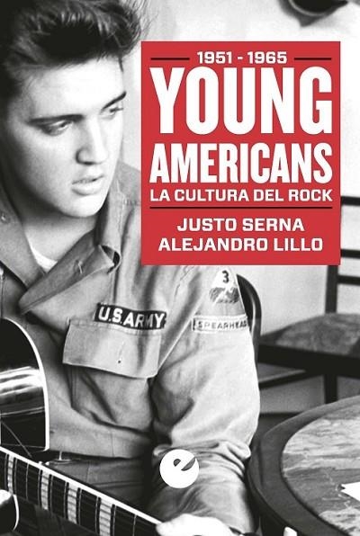 YOUNG AMERICANS. LA CULTURA DEL ROCK (1951-1965) | 9788477379102 | JUSTO, SERNA