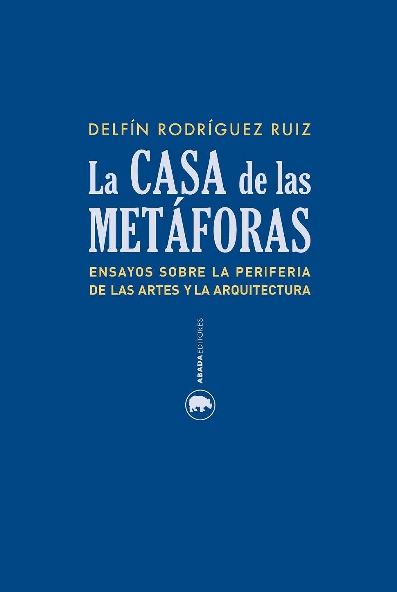 CASA DE LA METÁFORAS,LA | 9788416160099 | RODRÍGUEZ RUIZ,DELFÍN