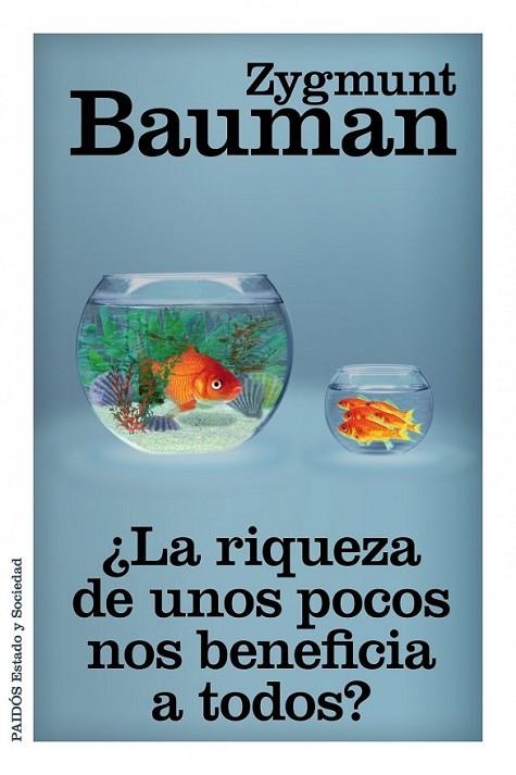 ¿LA RIQUEZA DE UNOS POCOS NOS BENEFICIA A TODOS? | 9788449329777 | BAUMAN