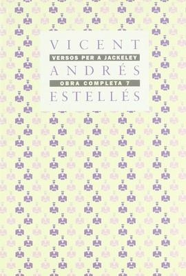 VERSOS PER A JACKELEY. OC7 | 9788475020662 | ANDRÉS ESTELLÉS, VICENT