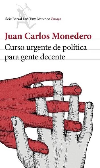 CURSO URGENTE DE POLITICA PARA INDIGNADOS | 9788432220814 | MONEDERO