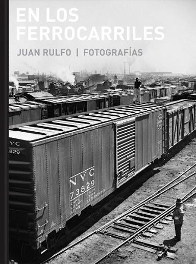 EN LOS FERROCARRILES | 9788415118985 | RULFO, JUAN