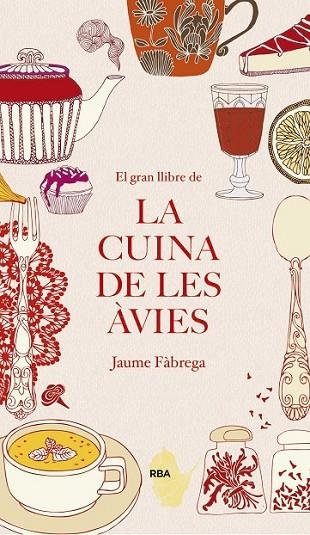 EL GRAN LLIBRE DE LA CUINA DE LES ÀVIES | 9788482647340 | FÀBREGA, JAUME