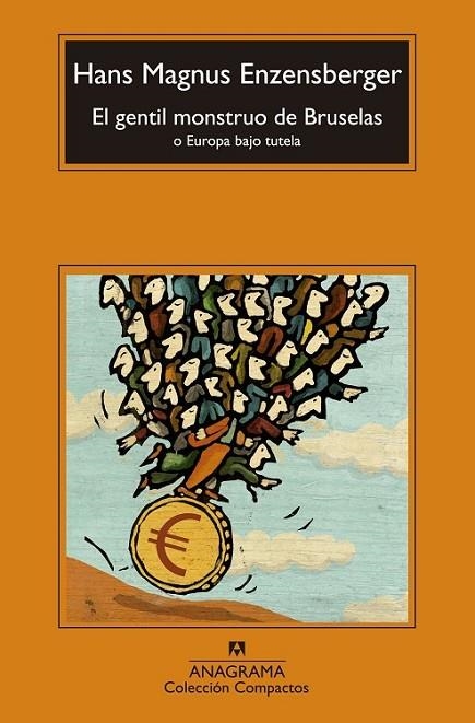 GENTIL MONSTRUO DE BRUSELAS, EL | 9788433977502 | ENZENSBERGER, HANS MAGNUS