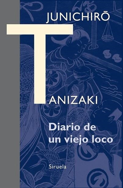 DIARIO DE UN VIEJO LOCO | 9788416208098 | TANIZAKI, JUNICHIRO