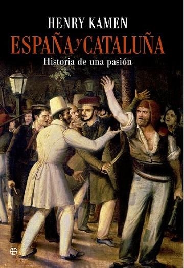 ESPAÑA Y CATALUÑA | 9788490601747 | KAMEN, HENRY