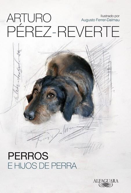 PERROS E HIJOS DE PERRA | 9788420417868 | PÉREZ-REVERTE,ARTURO