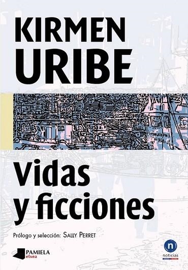 VIDAS Y FICCIONES | 9788476818305 | URIBE, KIRMEN