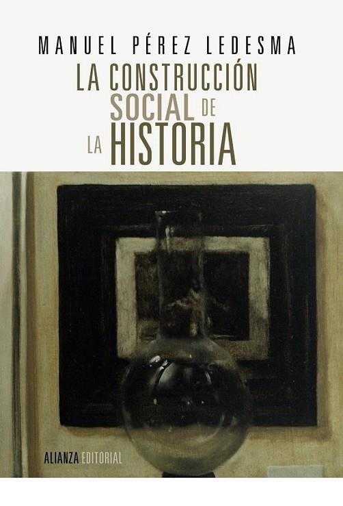 LA CONSTRUCCIÓN SOCIAL DE LA HISTORIA | 9788420690643 | PÉREZ