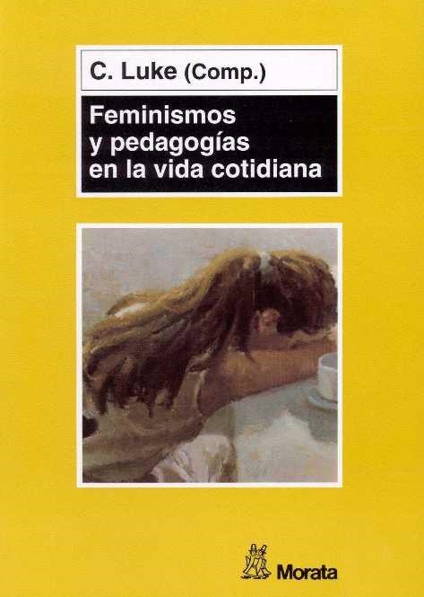 FEMINISMOS Y PEDAGOGIAS, VIDA | 9788471124470 | LUKE