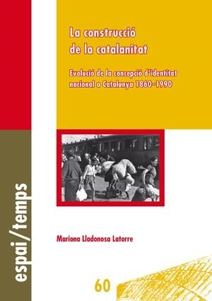 LA CONSTRUCCIO DE LA CATALANITAT | 9788484095415 | LLADONOSA