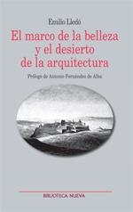 EL MARCO DE LA BELLEZA Y EL DESIERTO DE LA ARQUITECTURA | 9788497429818 | Lledó, Emilio