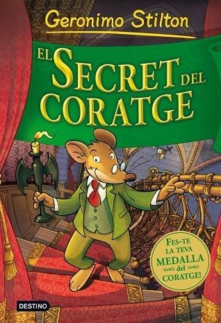 EL SECRET DEL CORATGE | 9788499324920 | STILTON