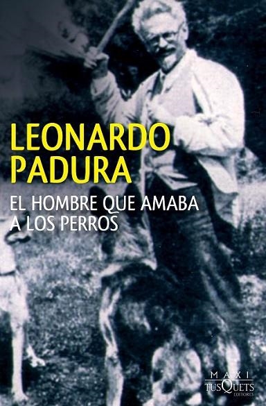 EL HOMBRE QUE AMABA A LOS PERROS | 9788483839539 | PADURA