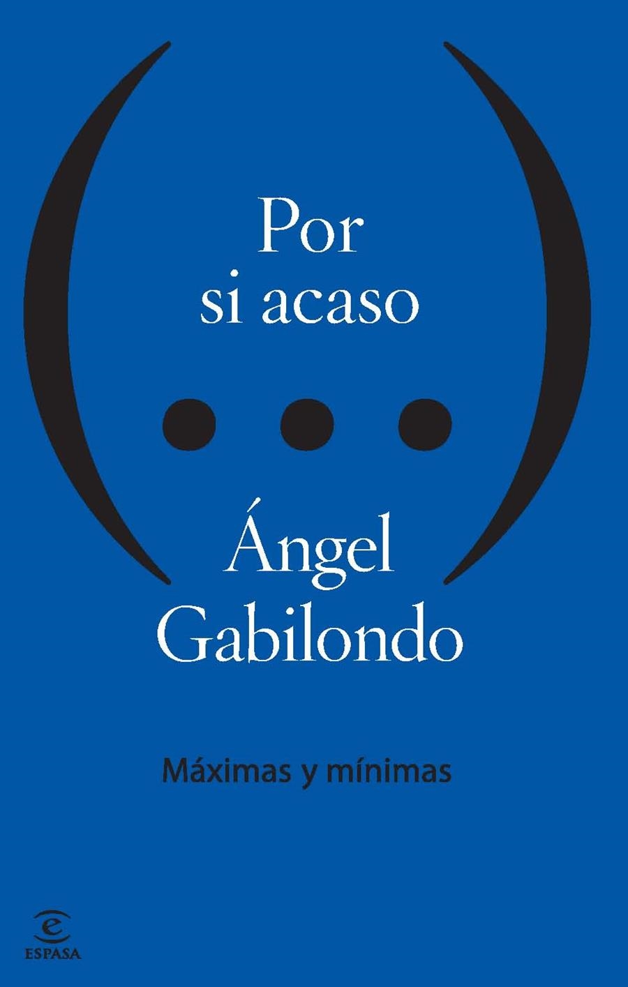 POR SI ACASO. MAXIMAS Y MINIMAS | 9788467040234 | GABILONDO