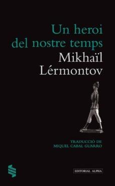 UN HEROI DEL NOSTRE TEMPS | 9788498591873 | LERMONTOV,  MIKHAIL 