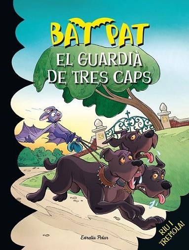 BAT PAT: EL GUARDIÀ DE TRES CAPS | 9788490576625 | DIVERSOS