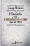 Hª DEL CATALANISME FINS AL 1923 | 9788473066013 | TERMES