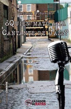 ¿QUIÉN MATÓ A LA CANTANTE DE JAZZ? | 9788494335013 | GORANSKY, TATIANA