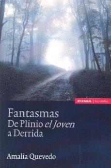 FANTASMAS: DE PLINIO EL JOVEN A DERRIDA | 9788431330118 | QUEVEDO, AMALIA