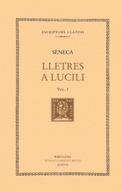 LLETRES A LUCILI, VOL. I: LLIBRES I-V | 9788472258983 | SÉNECA