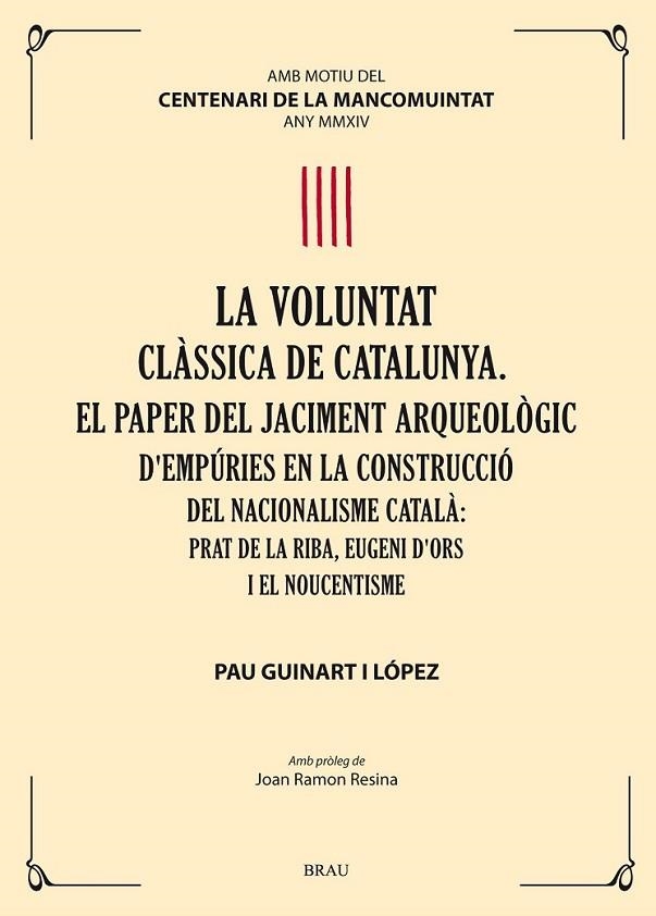 LA VOLUNTAT CLÀSSICA DE CATALUNYA. EL PAPER DEL JACIMENT ARQ | 9788415885191 | GUINART LÓPEZ, PAU