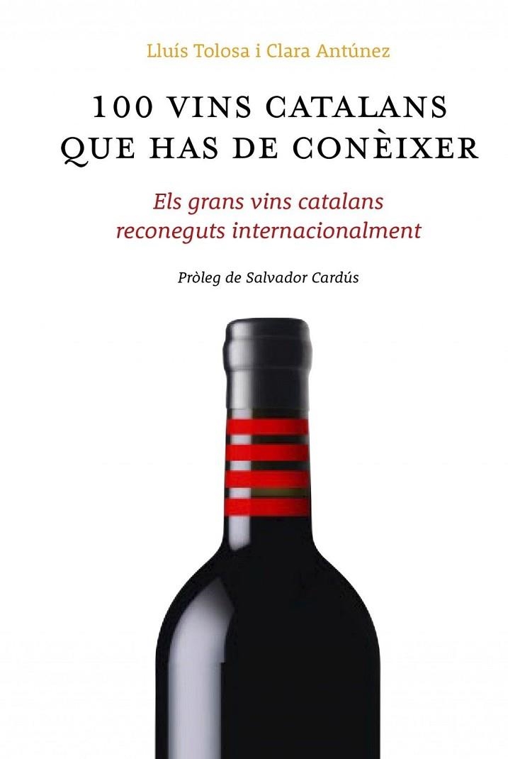 100 VINS CATALANS QUE HAS DE CONÈIXER | 9788461687046 | TOLOSA/ ANTÚNEZ