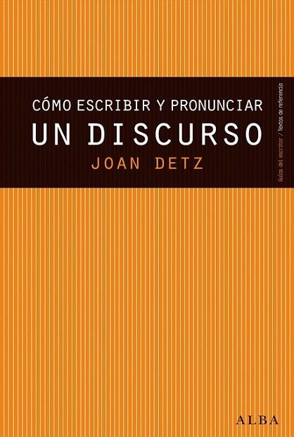 CÓMO ESCRIBIR Y PRONUNCIAR UN DISCURSO | 9788490650677 | DETZ, JOAN