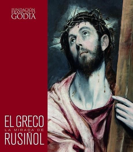 EL GRECO. LA MIRADA DE RUSIÑOL | 9788416177417 | RUSIÑOL