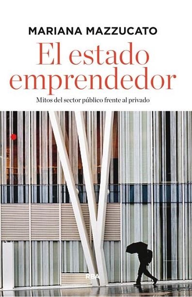 EL ESTADO EMPRENDEDOR | 9788490562963 | MAZZUCATO