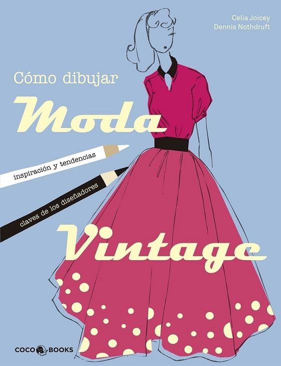 CÓMO DIBUJAR MODA VINTAGE | 9788494316630 | JOICEY/ NOTHDRUFT