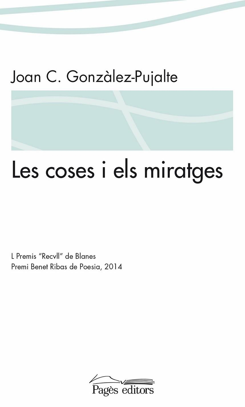 LES COSES I ELS MIRATGES | 9788499755816 | GONZÀLEZ PUJALTE, JOAN CARLES