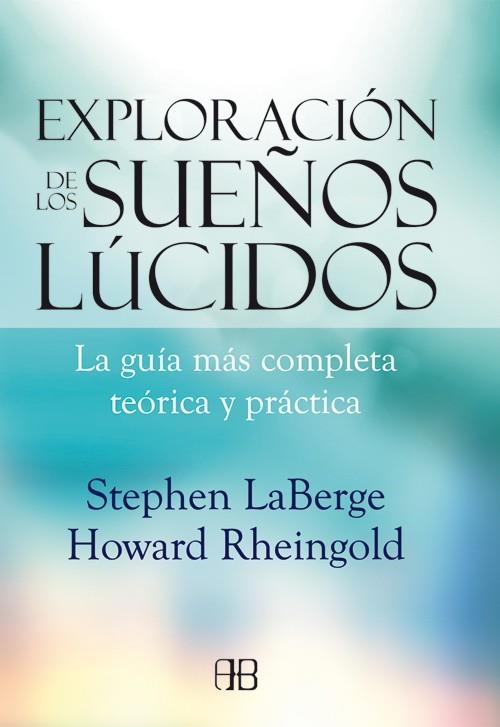 EXPLORACIÓN DE LOS SUEÑOS LÚCIDOS | 9788415292142 | LABERGE, STEPHEN