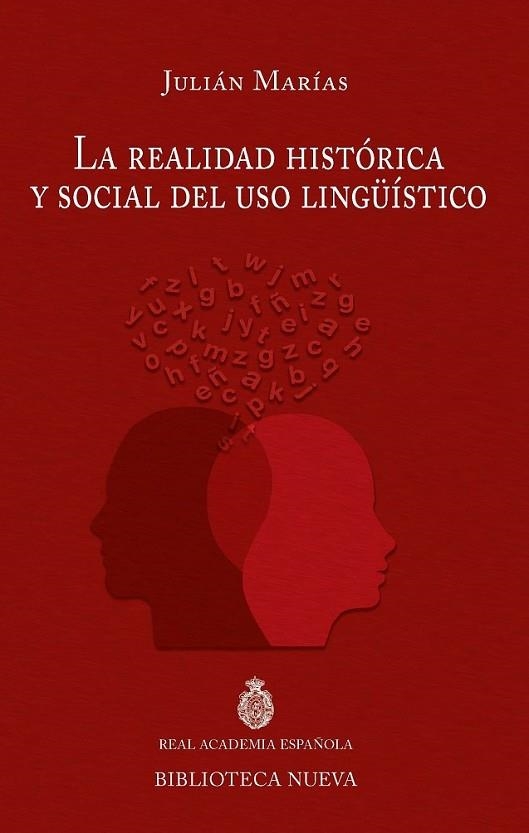 REALIDAD HISTORICA Y SOCIAL DEL USO LINGUISTICO,LA | 9788416345267 | JULIAN,MARIAS