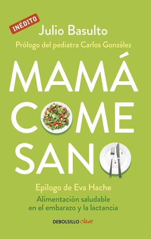 MAMA COME SANO | 9788490624111 | BASULTO,JULIO