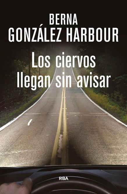 LOS CIERVOS LLEGAN SIN AVISAR | 9788490564288 | GONZALEZ HARBOUR, BERNA