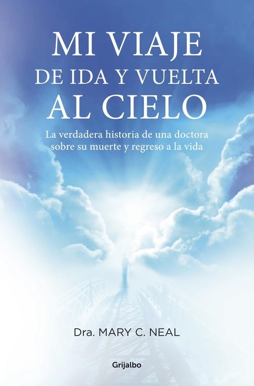 MI VIAJE DE IDA Y VUELTA AL CIELO | 9788425350467 | NEAL,MARY C.