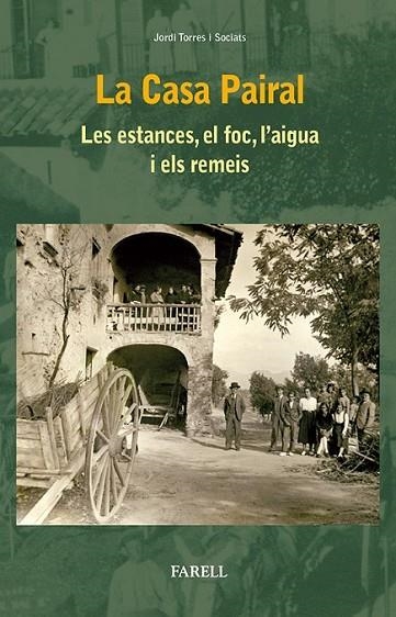 LA CASA PAIRAL: LES ESTANCES, EL FOC, L'AIGUA I ELS REMEIS | 9788492811649 | TORRES