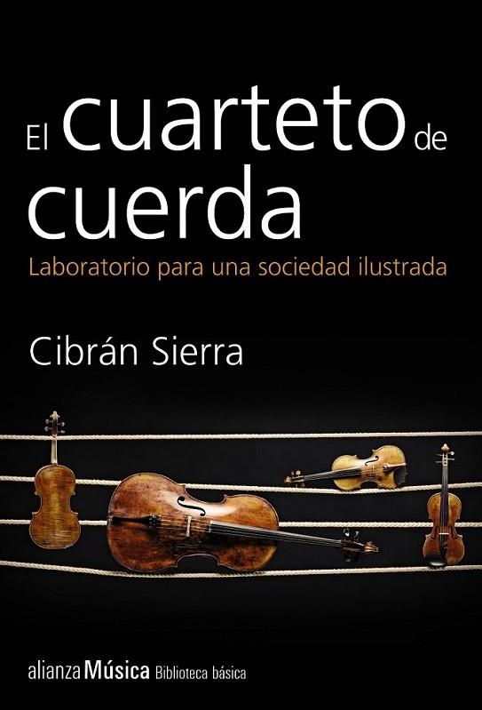 EL CUARTETO DE CUERDA: LABORATORIO PARA UNA SOCIEDAD ILUSTRA | 9788420693385 | SIERRA