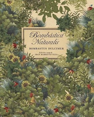 BOMBASTICA NATURALIS | 9788493803629 | DULCIMER