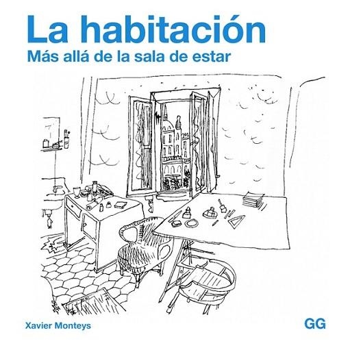 LA HABITACIÓN. MÁS ALLÁ DE LA SALA DE ESTAR | 9788425227394 | MONTEYS, XAVIER