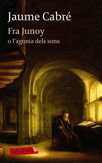 FRA JUNOY O L'AGONIA DELS SONS | 9788499303482 | CABRE