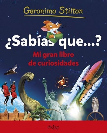 ¿SABIAS QUE...?: MI GRAN LIBRO DE CURIOSIDADES | 9788497547451 | STILTON