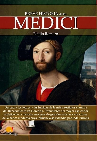 BREVE HISTORIA DE LOS MEDICI | 9788499676746 | ROMERO GARCÍA, ELADIO