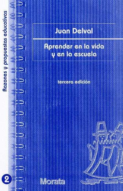 APRENDER EN LA VIDA Y LA ESCUELA | 9788471124463 | DELVAL