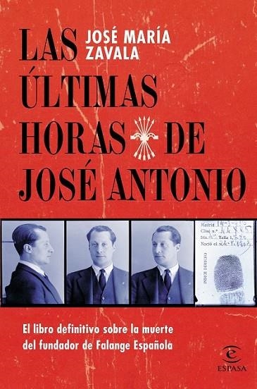 LAS ÚLTIMAS HORAS DE JOSÉ ANTONIO | 9788467039689 | ZAVALA