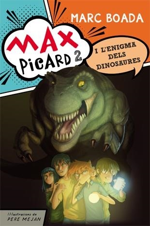 MAX PICARD I L'ENIGMA DELS DINOSAURES | 9788424654481 | BOADA