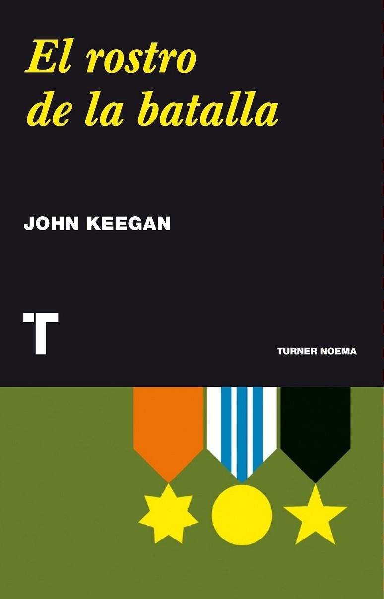 EL ROSTRO DE LA BATALLA | 9788415832119 | KEEGAN, JOHN